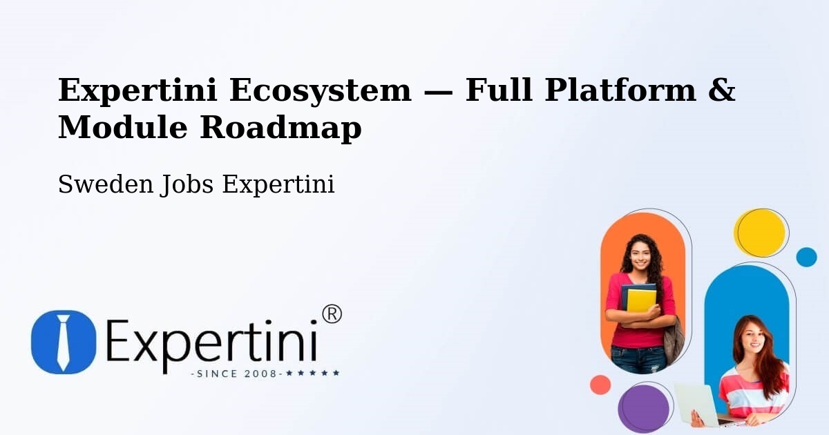 Expertini Ecosystem — Full Platform & Module Roadmap – Helsingborg